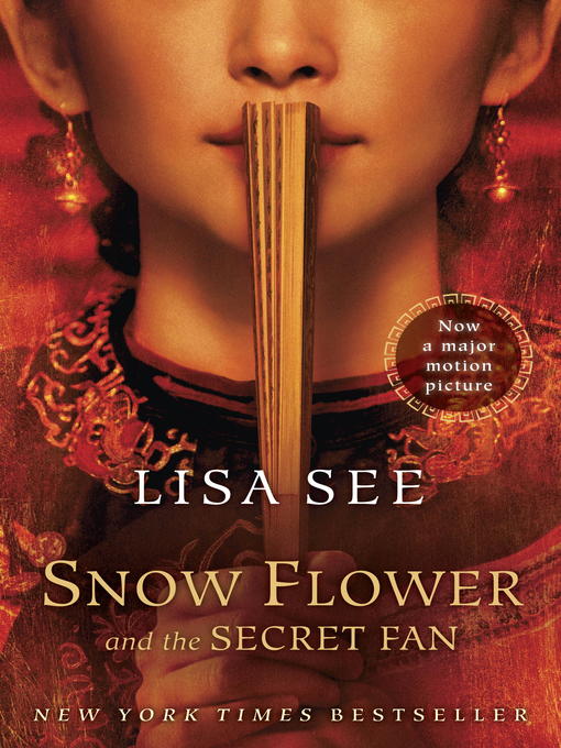 Title details for Snow Flower and the Secret Fan by Lisa See - Wait list